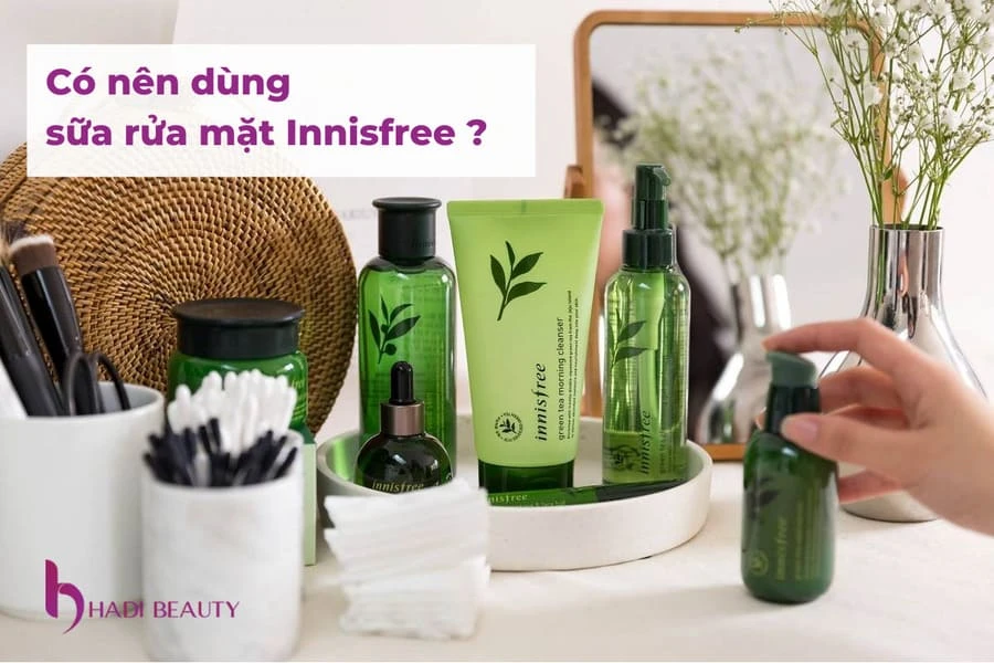 Sữa rửa mặt Innisfree có tốt không?